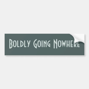 Boldly Going Nowhere Sticker