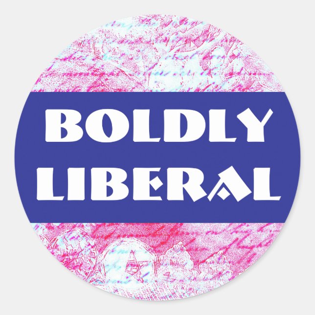 BOLDLY LIBERAL sticker (Front)