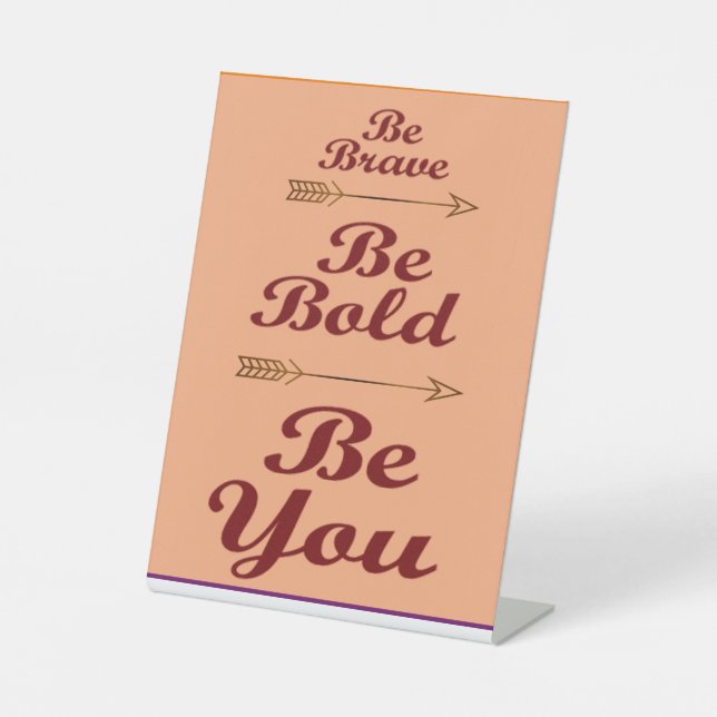 Boldly You  Pedestal Sign (Front)
