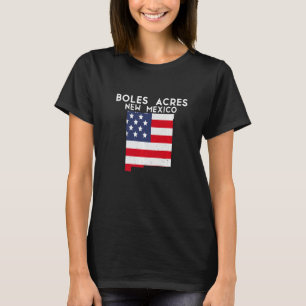 BOLES ACRES USA State America Travel New Mexican N T-Shirt