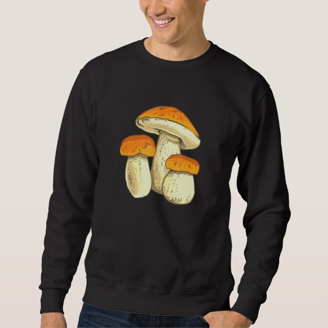Boletus Mushrooms Collecting Mushroom Pickers Sweatshirt (Front)