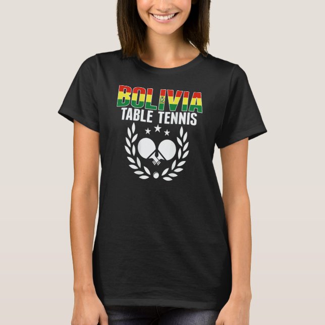 Bolivia Ping Pong     Bolivian Table Tennis Suppor T-Shirt (Front)
