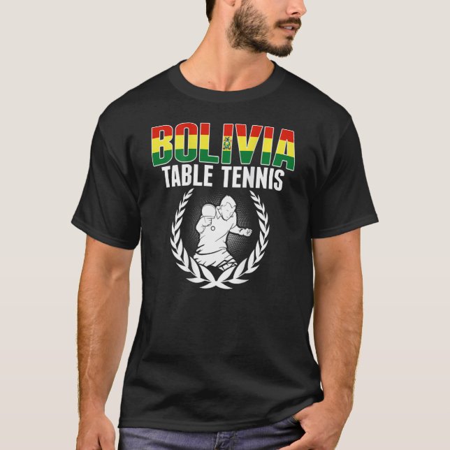 Bolivia Table Tennis   Bolivian Ping Pong Supporte T-Shirt (Front)