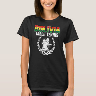 Bolivia Table Tennis Bolivian Ping Pong Supporte T-Shirt