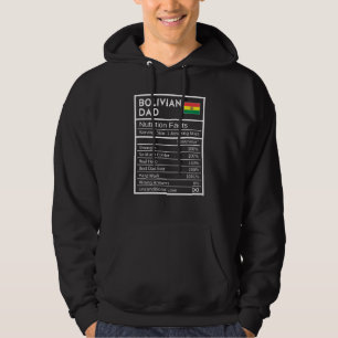 Bolivian Dad Nutrition Facts National Pride  For D Hoodie