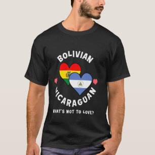 Bolivian Nicaraguan What's Not To Love Heart Flags T-Shirt