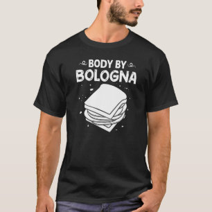 Bologna Meat Italy Sandwich Sausage Baloney Fried T-Shirt