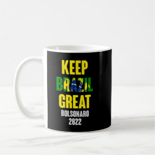 Bolsonaro Presidente 2022 Brasil - Keep Brazil Gre Coffee Mug
