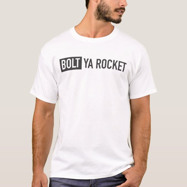 Bolt Ya Rocket T-Shirt (Front)