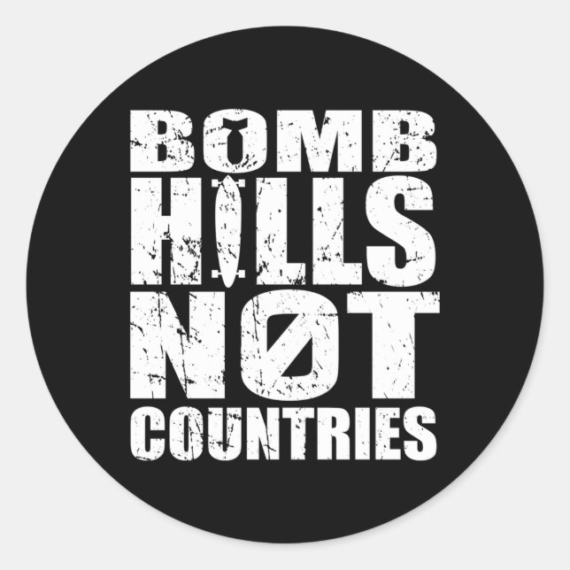 Bomb Hills Not Countries Longboarding Peace Classic Round Sticker (Front)
