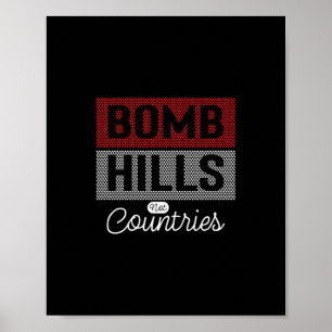 Bomb Hills Not Country Longboarding Skateboarding Poster