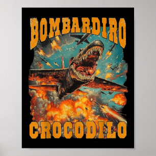 Bombadiro Crocodilo Meme Crocodilo Fire - Italian Poster