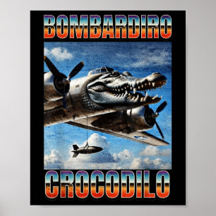 Bombardiro Crocodilo Funny Trendy Italian Brainrot Poster