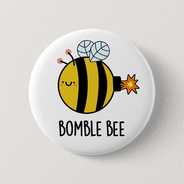 Bomble Bee Funny Bumblebee Bomb Pun  6 Cm Round Badge (Front)