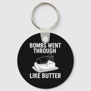 Bombs Like Butter – Funny Political Quotes Trump T Key Ring