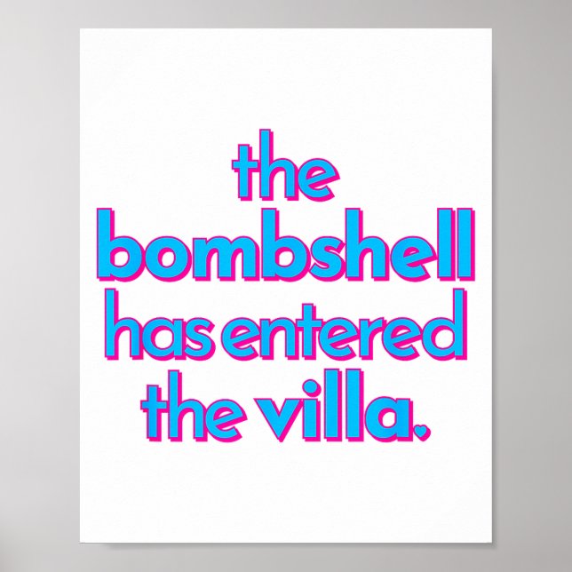 Bombshell Has Entered The Villa Funny Got A Text C Poster (Front)