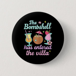 Bombshell Has Entered The Villa Funny Summer Pool 6 Cm Round Badge