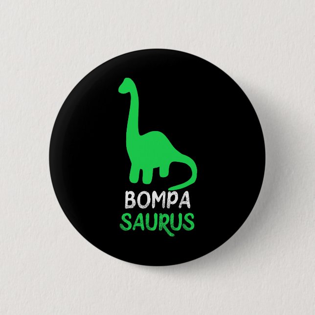 Bompa-saurus Funny Dino Dinosaur Bompasaurus  6 Cm Round Badge (Front)