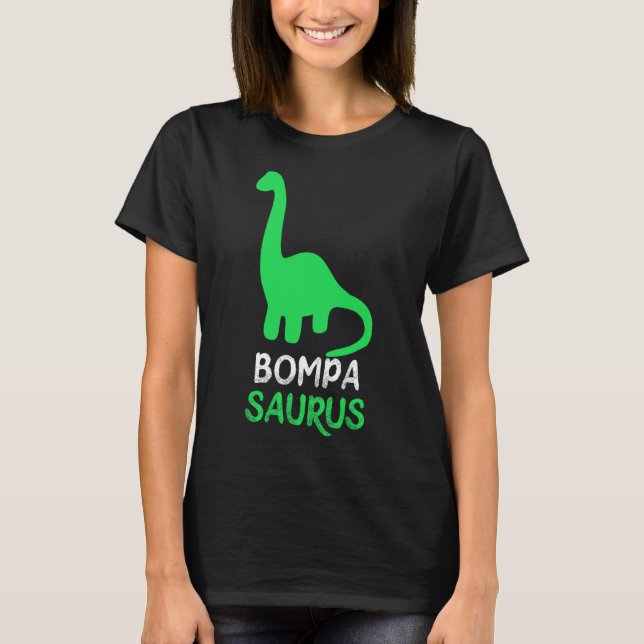 Bompa-saurus Funny Dino Dinosaur Bompasaurus  T-Shirt (Front)