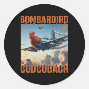 Bomrdiro Cudcudach Italian Brainrot Plane Rooster Classic Round Sticker