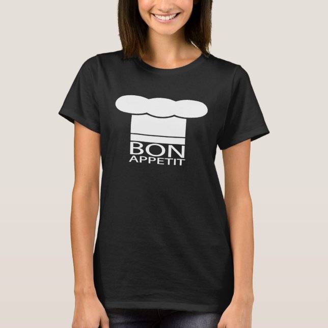 Bon Appetit Chef Hat T-Shirt (Front)