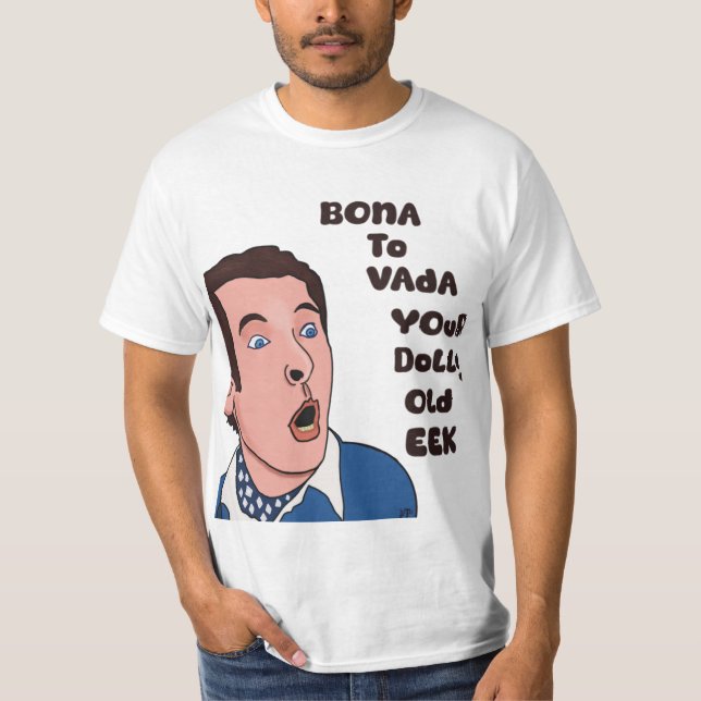 Bona to vada T shirt (Front)
