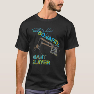 BONAFIDE GIANT SLAYER T-Shirt