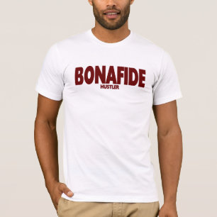 BONAFIDE ..... HUSTLER TEE