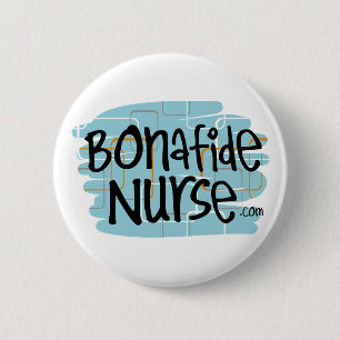 Bonafide Nurse 6 Cm Round Badge