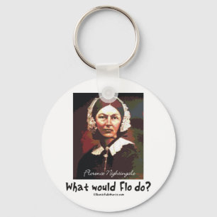 BonafideNurse_-_What_would_Flo_do Key Ring