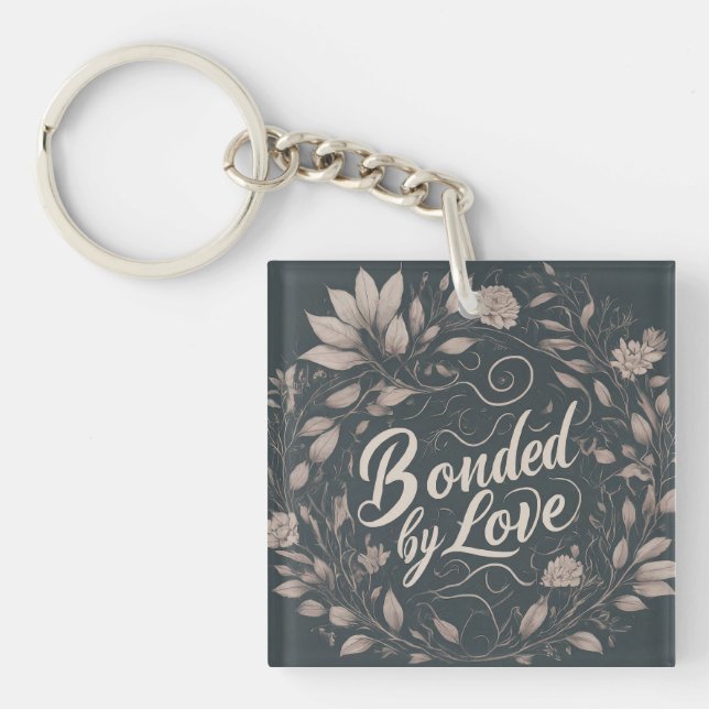 Bonded by Love Key Ring (Front)