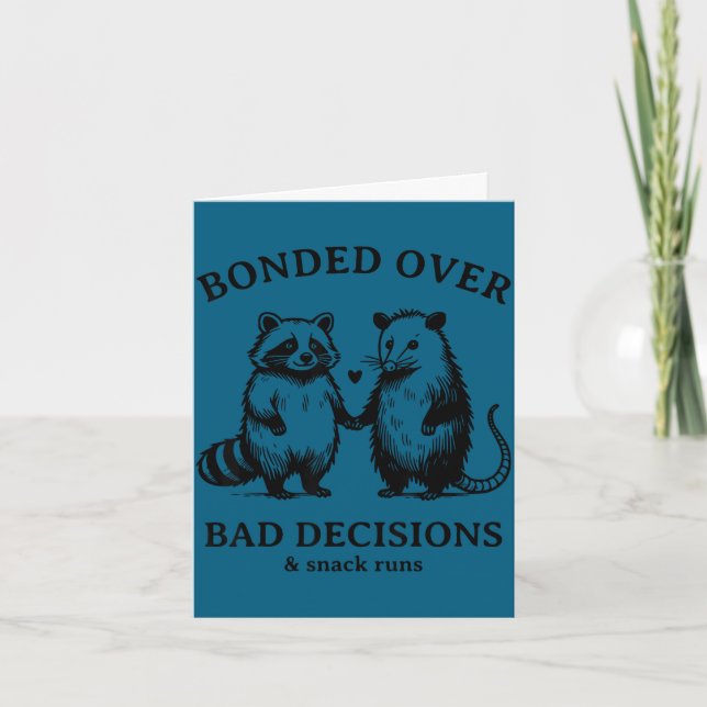 Bonded over bad decisions and snack runs funny card (Front)