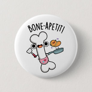 Bone Apetit Funny Cooking Pun  6 Cm Round Badge