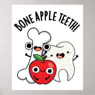 Bone Apple Teeth Funny Bona Appetit Pun  Poster