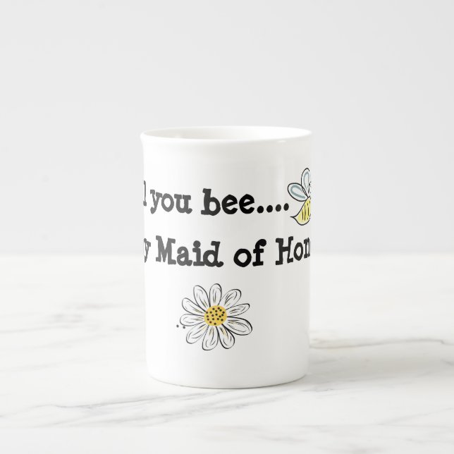 Bone China Mug Will you bee my Maid Of Honour (Front)