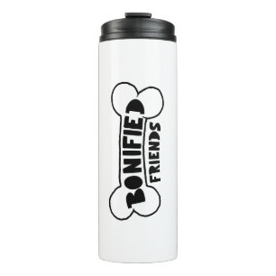 Bone-ified Friends Dog Loyalty Quotes Best Westie Thermal Tumbler