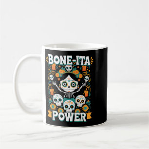 Bone-Ita Power Day Of The Government Agencyd Coffee Mug