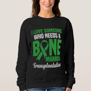 Bone Marrow Donor Transplant Supplement Bone Marro Sweatshirt