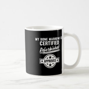 Bone Marrow Refurbished Leukaemia Awareness Orange Coffee Mug