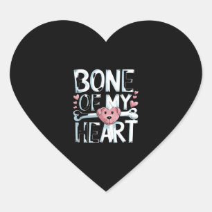 Bone of My Heart Dog Sticker