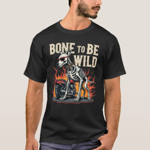 Bone To Be Wild Halloween Dog Lover's T-Shirt