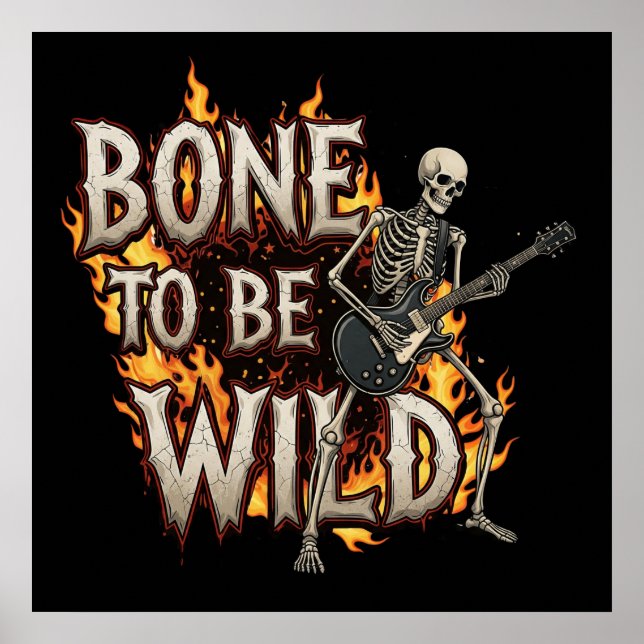 Bone to Be Wild Tee Poster (Front)