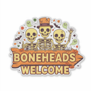 Boneheads Welcome