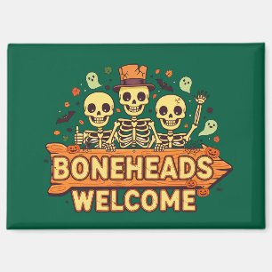 Boneheads Welcome – Funny Skeleton Magnet