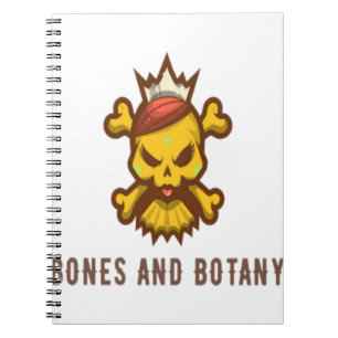 BONES AND BOTANY NOTEBOOK