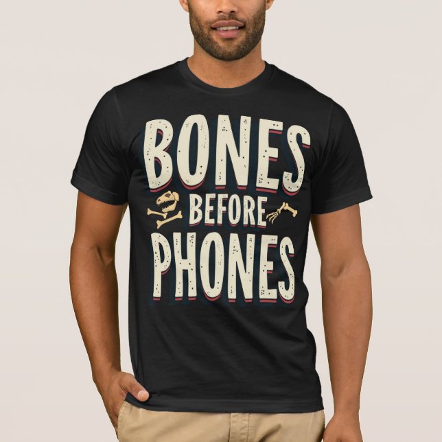 Bones Before Phones T-Shirt (Front)