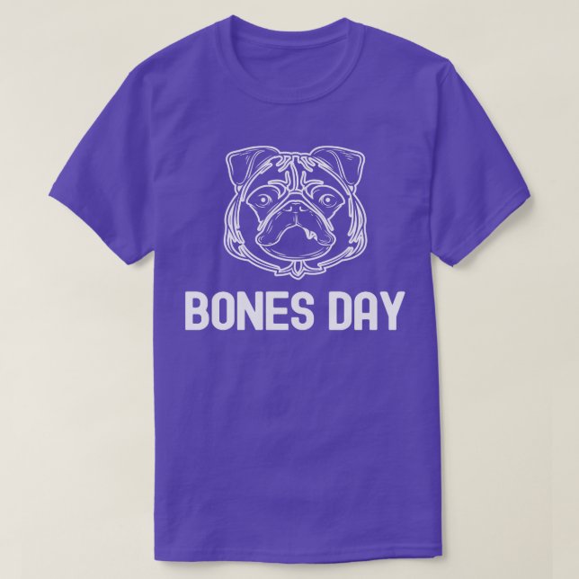 Bones Day Funny Pug T-Shirt (Design Front)