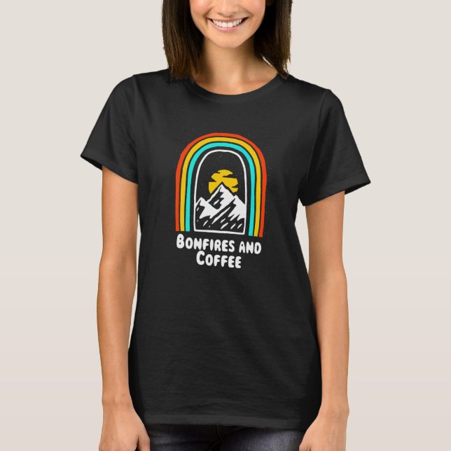 Bonfires And Coffee Camping Coffee  Camper Caffein T-Shirt (Front)