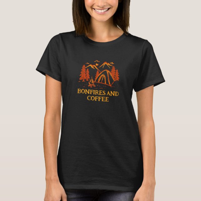 Bonfires And Coffee Camping Coffee  Camper Caffein T-Shirt (Front)