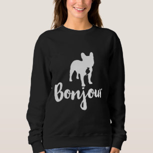 Bonjour French Bulldog Sweatshirt
